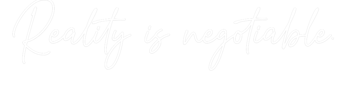 Custom Neon Text - Reality is ne...