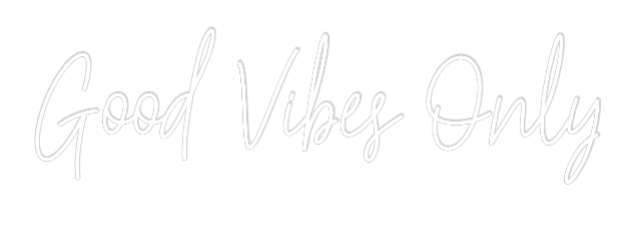 Custom Neon Text - Good Vibes Only