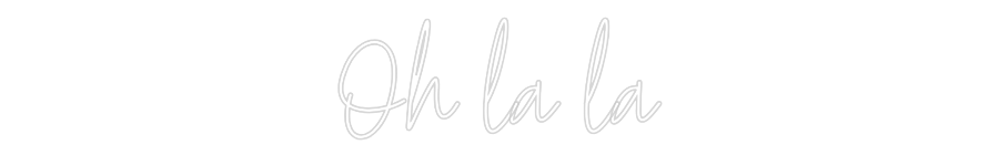 Custom Neon Text - Oh la la