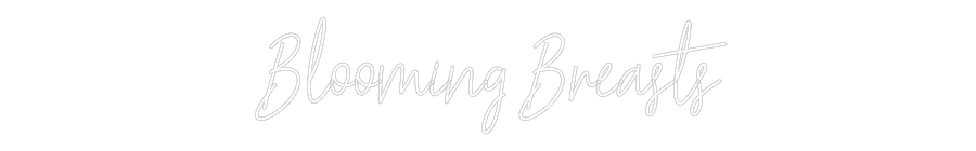 Custom Neon Text - Blooming Brea...