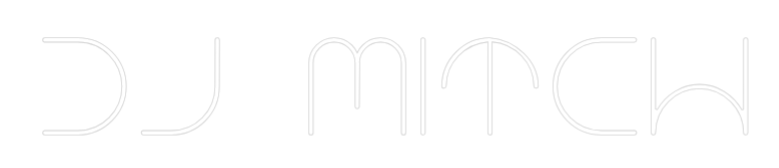Custom Neon Text - DJ MITCH