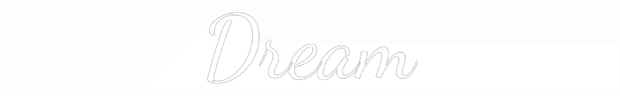 Custom Neon Text - Dream