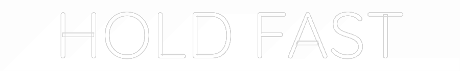 Custom Neon Text - HOLD FAST