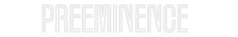 Custom Neon Text - PREEMINENCE