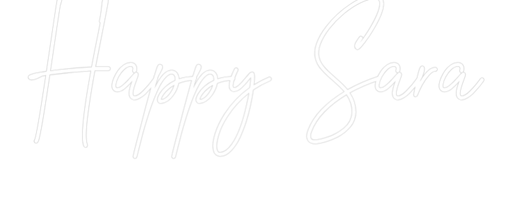 Custom Neon Text - Happy Sara
