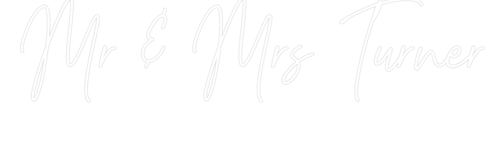 Custom Neon Text - Mr & Mrs Turner