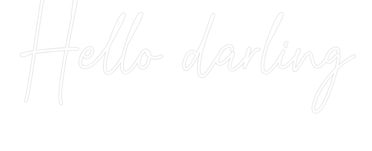 Custom Neon Text - Hello darling