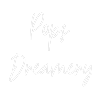 Custom Neon Text - Pops
Dreamery