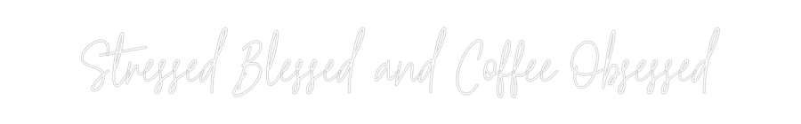 Custom Neon Text - Stressed Bles...