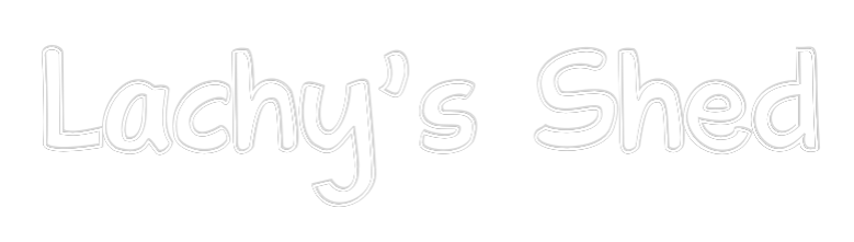 Custom Neon Text - Lachy’s Shed