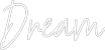 Custom Neon Text - Dream