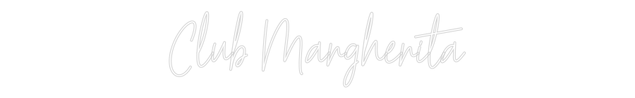 Custom Neon Text - Club Margherita