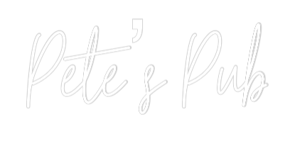 Custom Neon Text - Pete’s Pub