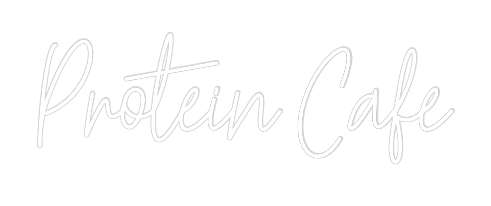 Custom Neon Text - Protein Cafe