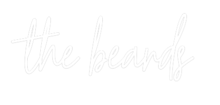 Custom Neon Text - the beards