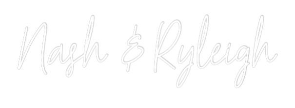 Custom Neon Text - Nash & Ryleigh