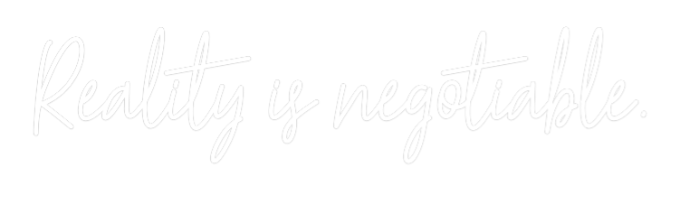 Custom Neon Text - Reality is ne...