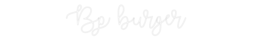 Custom Neon Text - Bp burger