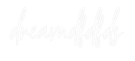 Custom Neon Text - dreamdfdfds