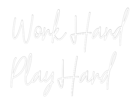 Custom Neon Text - Work Hard 
P...