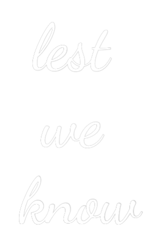 Custom Neon Text - lest 
we 
k...