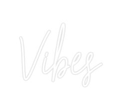 Custom Neon Text - Vibes