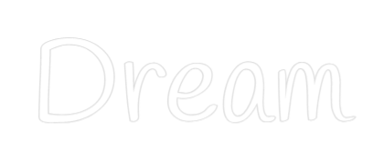Custom Neon Text - Dream