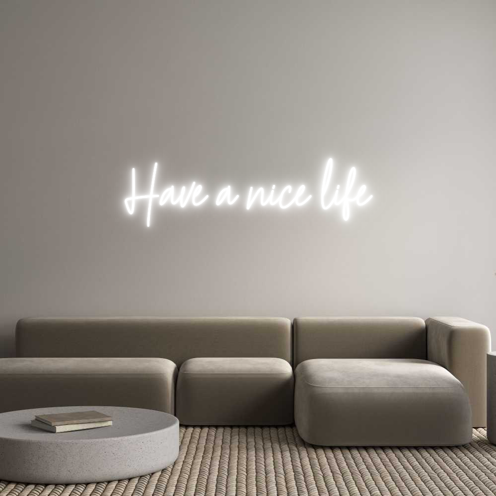 Custom Neon Text - Have a nice l...