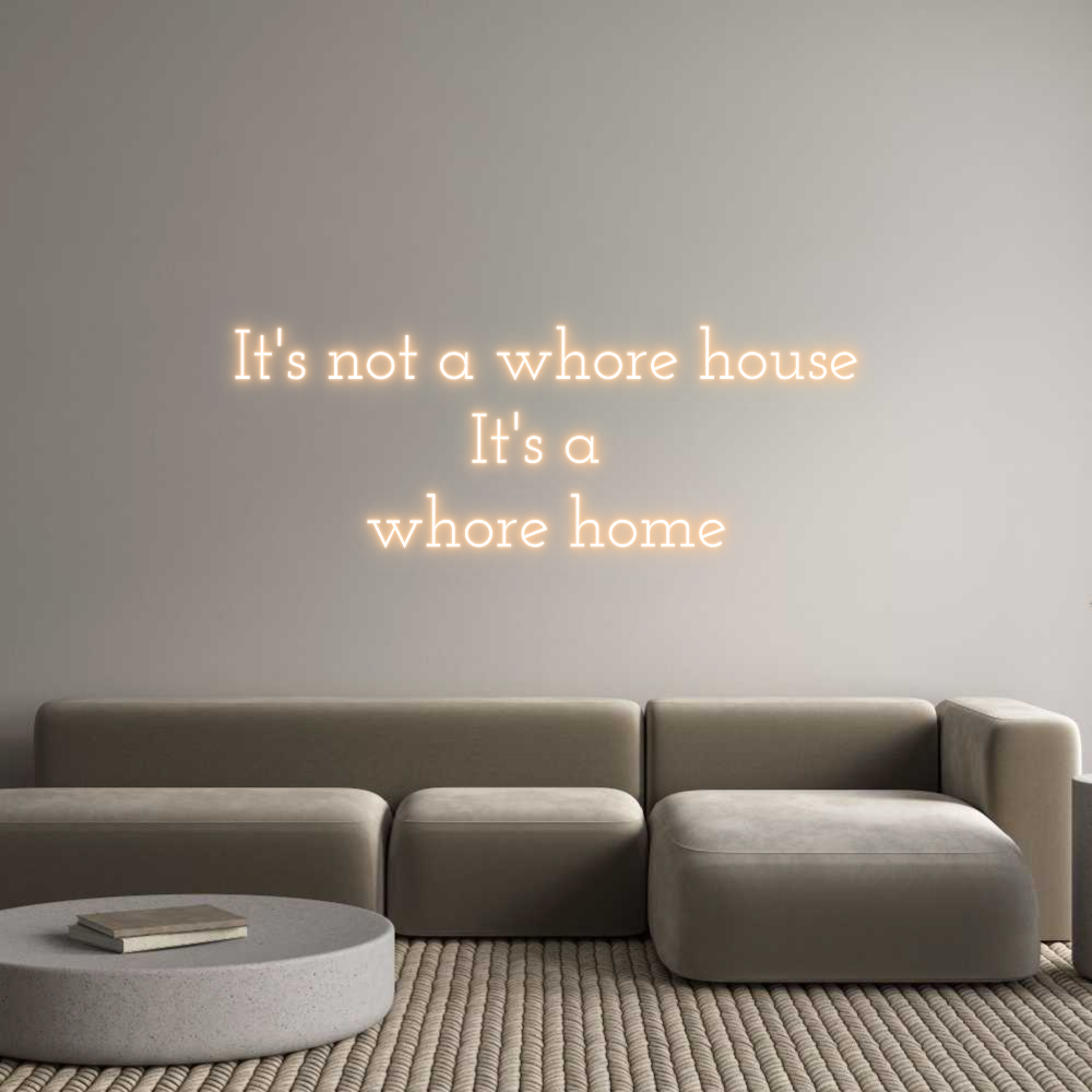 Custom Neon Text - It's not a wh...