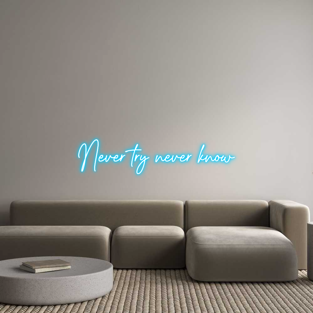 Custom Neon Text - Never try nev...