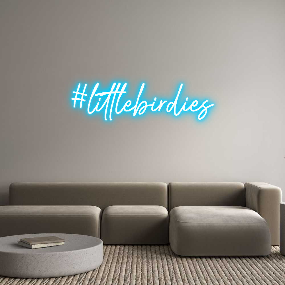 Custom Neon Text - #littlebirdies