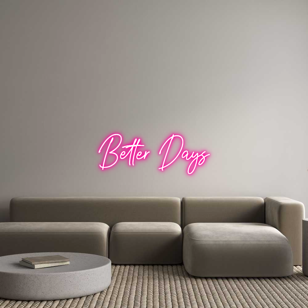 Custom Neon Text - Better Days