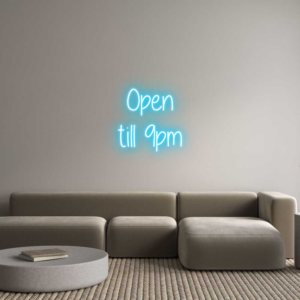 Custom Neon Text - Open
till 9pm