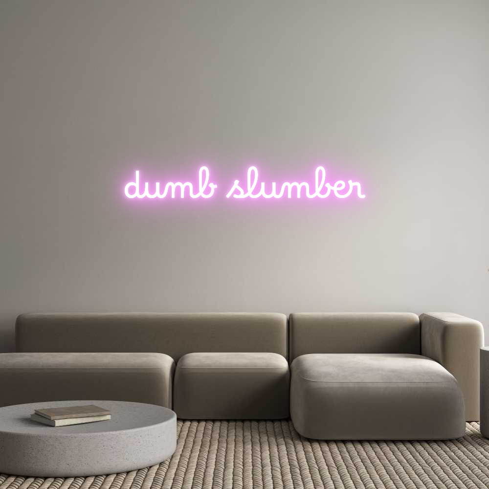 Custom Neon Text - dumb slumber