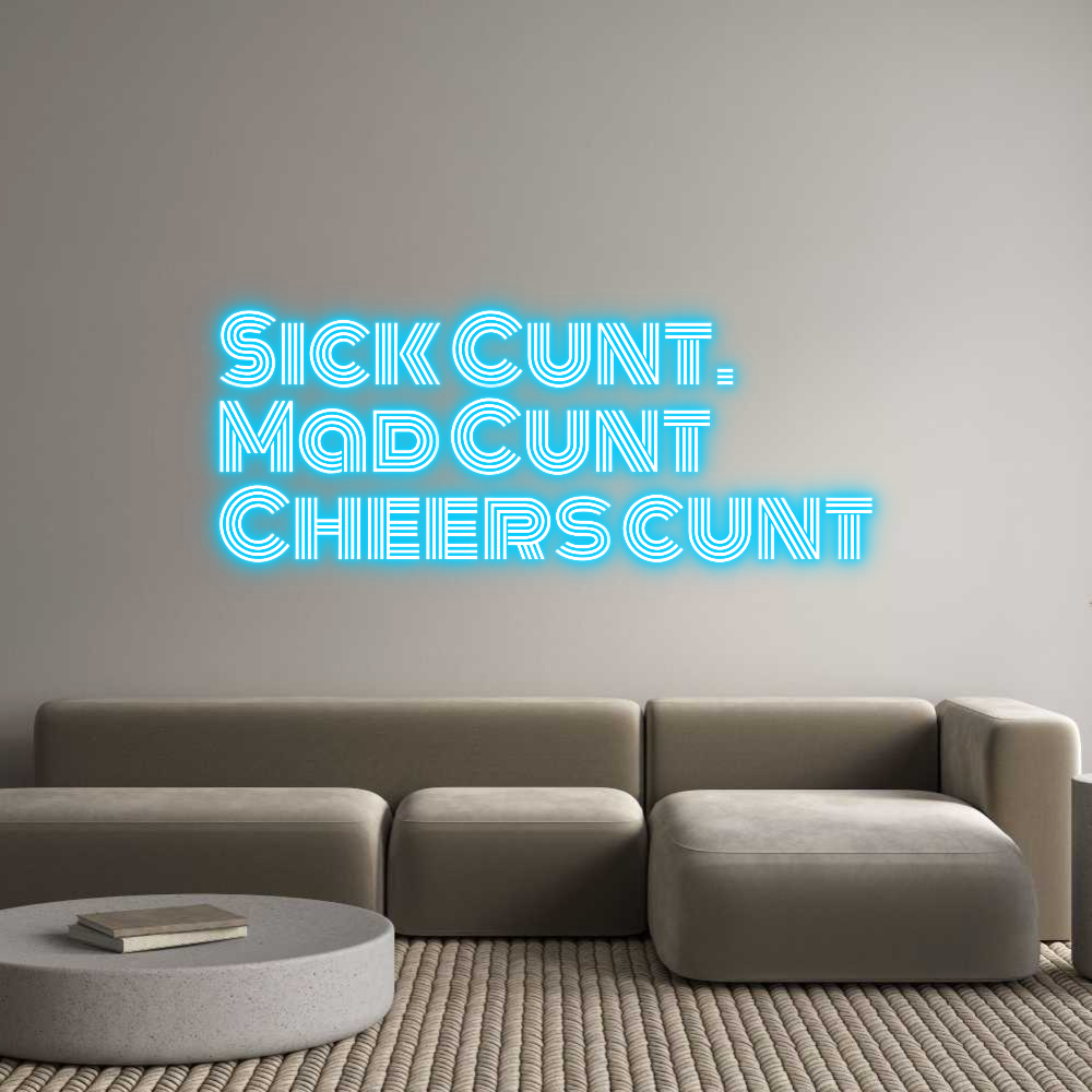 Custom Neon Text - Sick Cunt.
M...