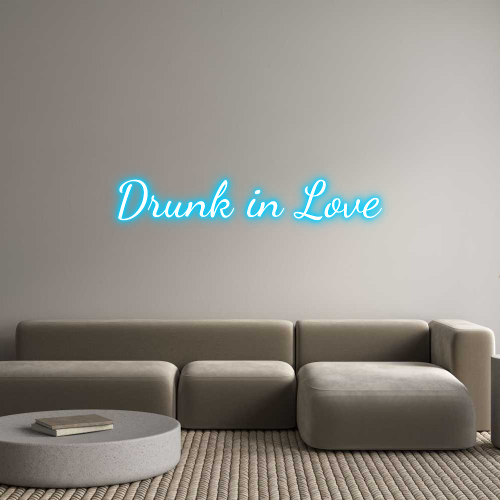 Custom Neon Text - Drunk in Love