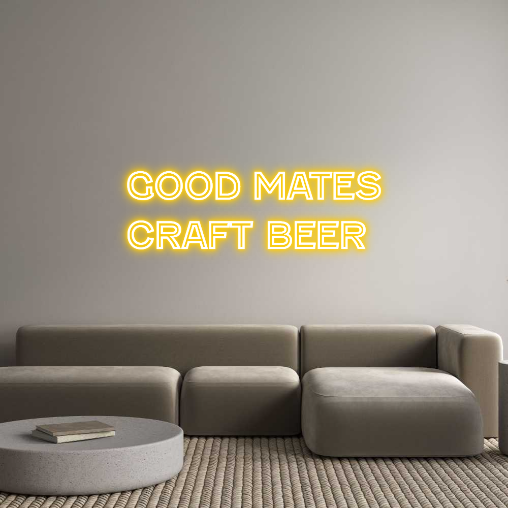 Custom Neon Text - Good Mates 
...