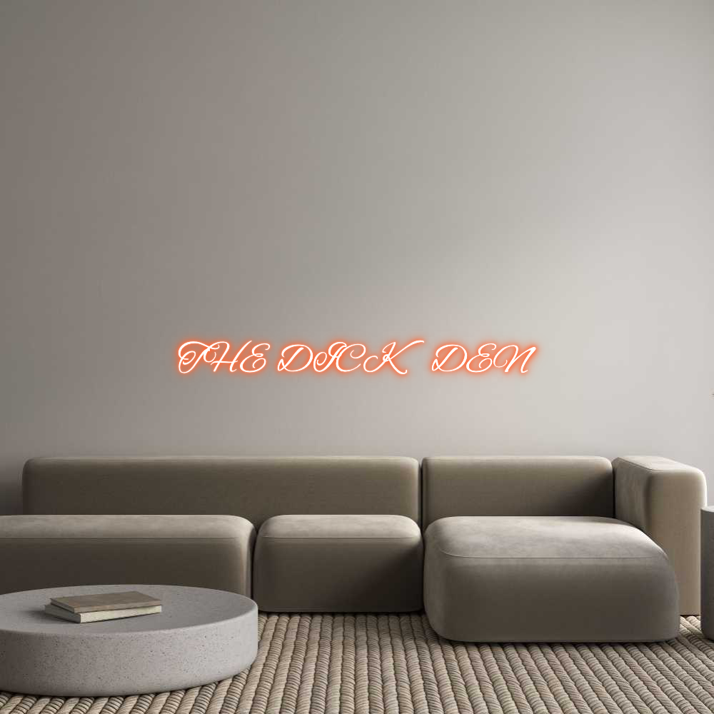 Custom Neon Text - THE DICK DEN