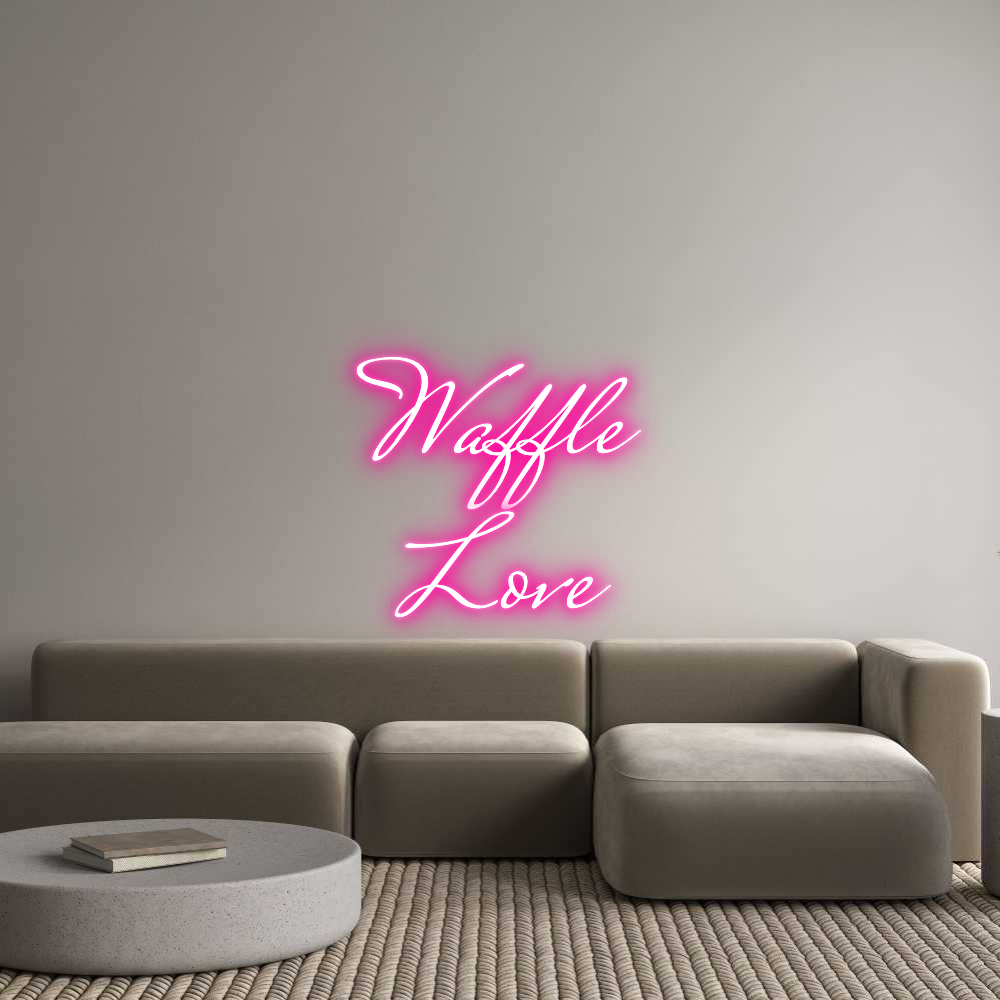 Custom Neon Text - Waffle 
Love