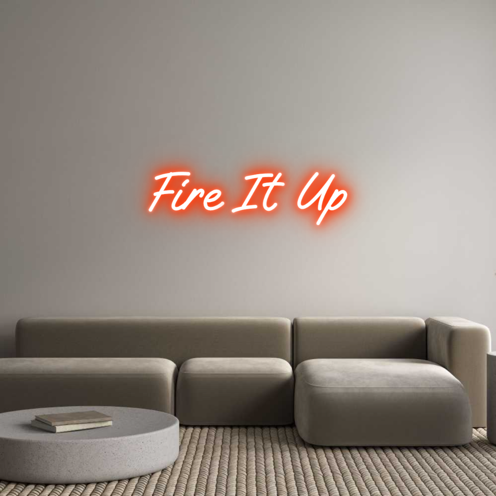 Custom Neon Text - Fire It Up