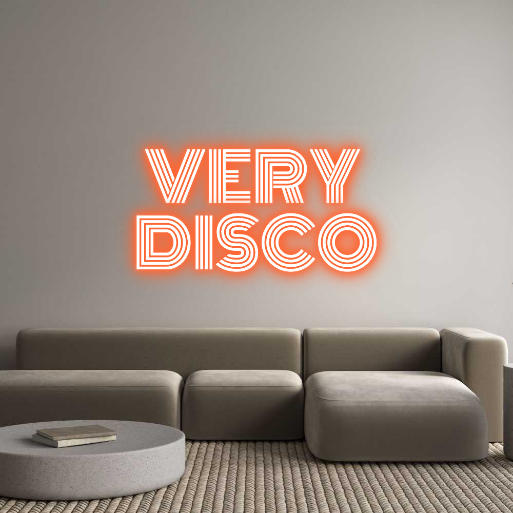 Custom Neon Text - VERY 
DISCO