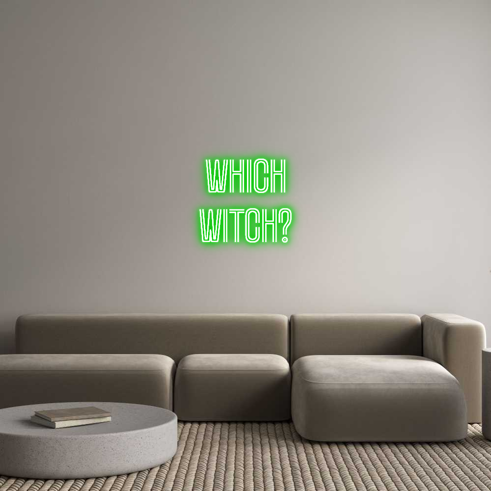 Custom Neon Text - Which
Witch?