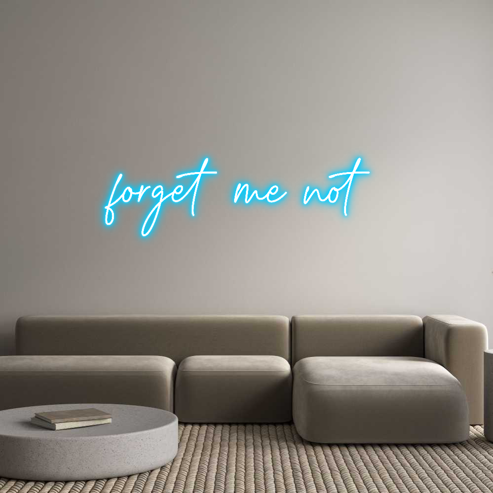 Custom Neon Text - forget me not