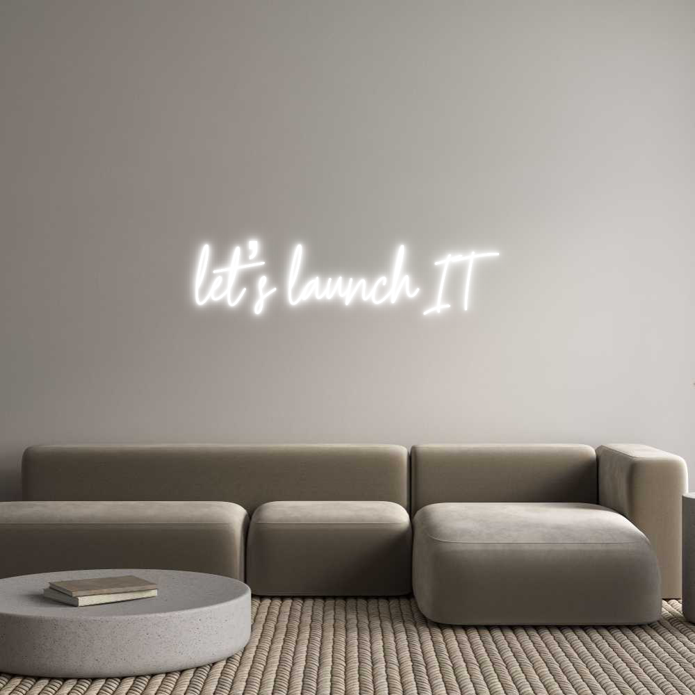 Custom Neon Text - let’s launch IT