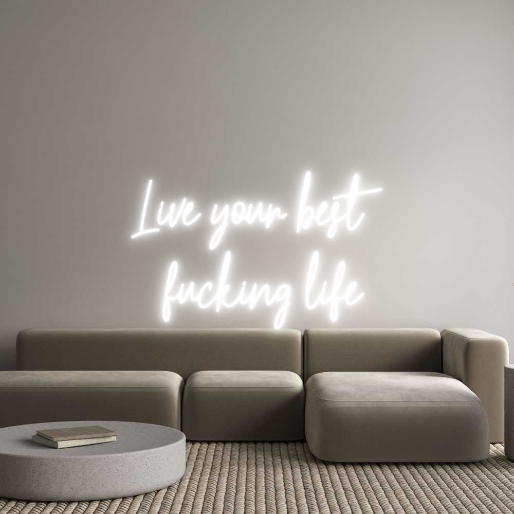 Custom Neon Text - Live your bes...