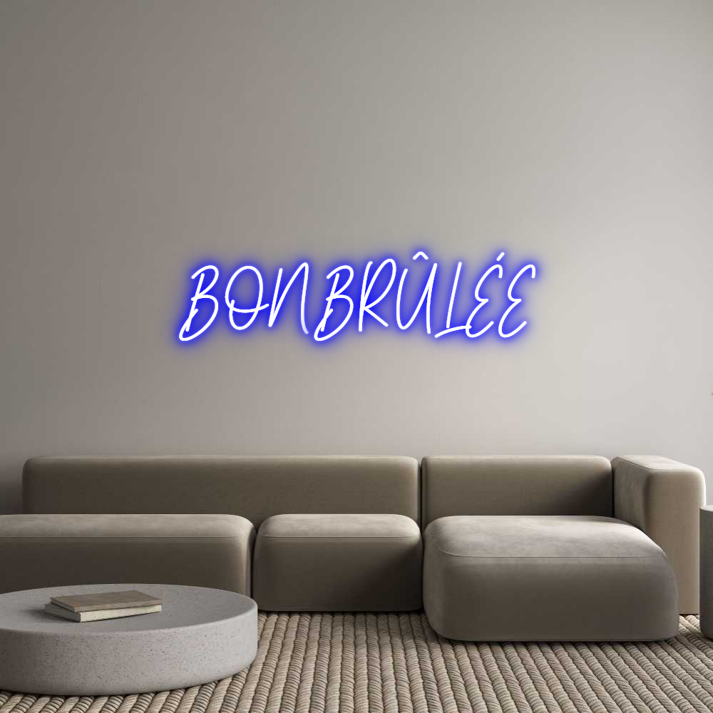 Custom Neon Text - BON BRÛLÉE