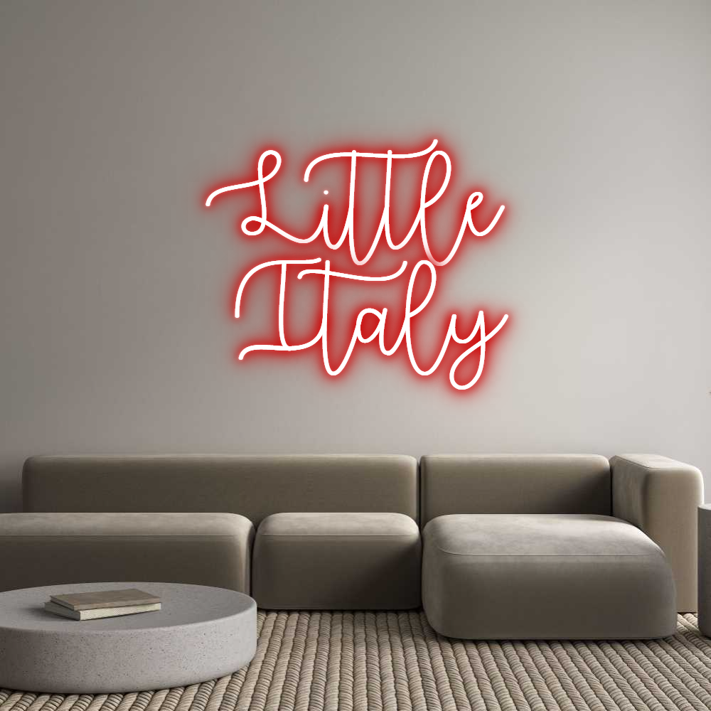 Custom Neon Text - Little 
Italy