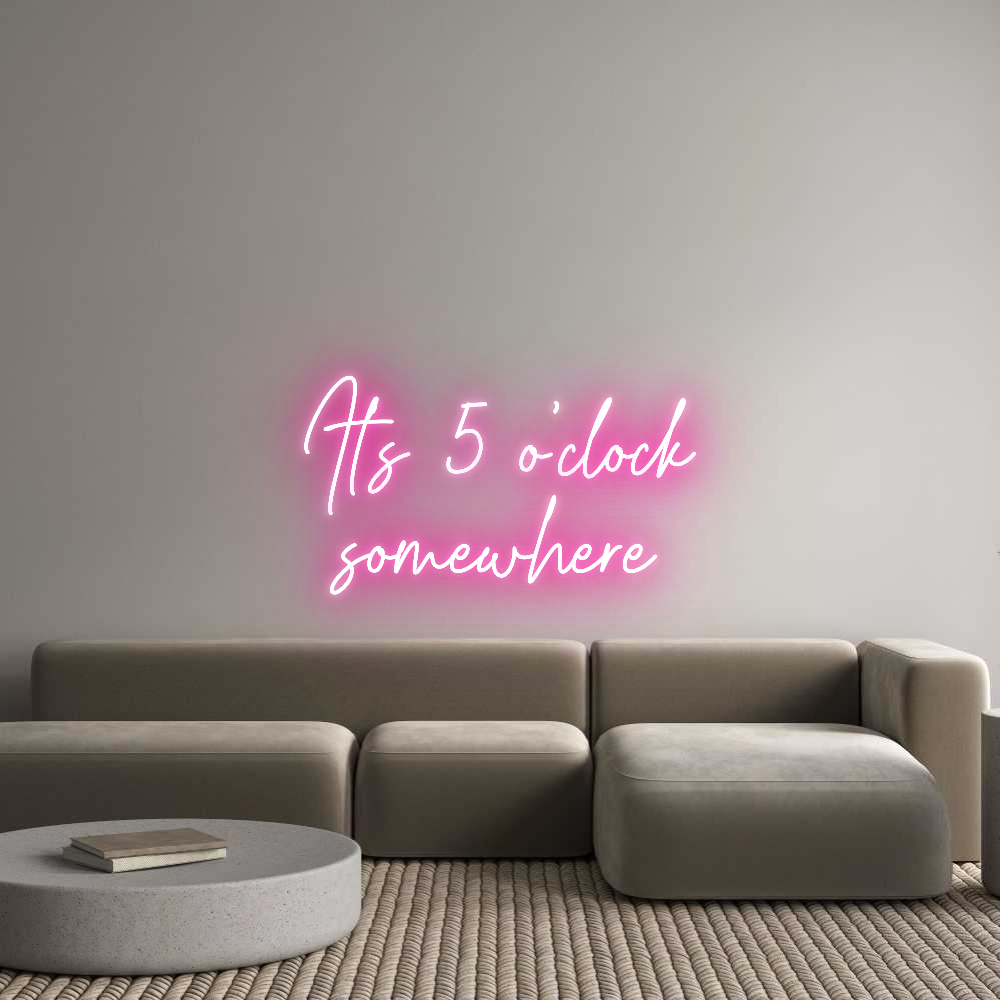 Custom Neon Text - It’s 5 o’cloc...