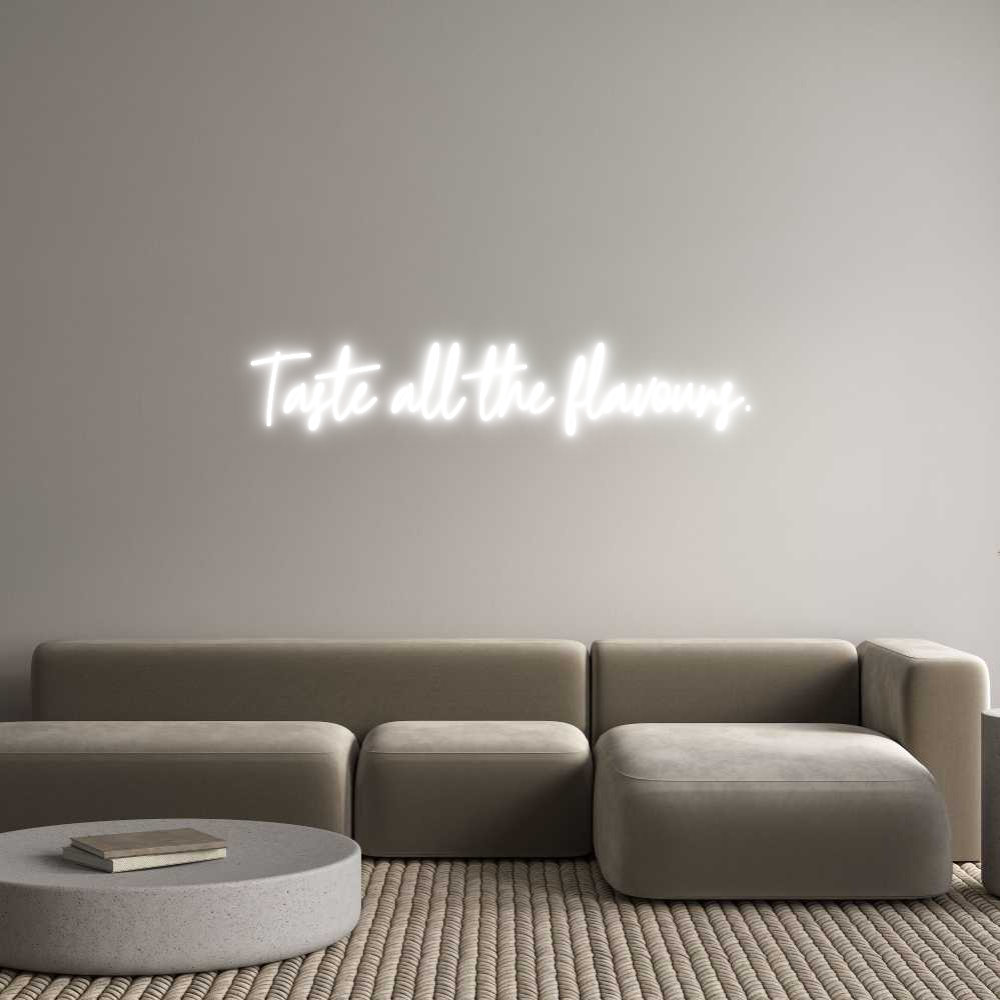 Custom Neon Text - Taste all the...