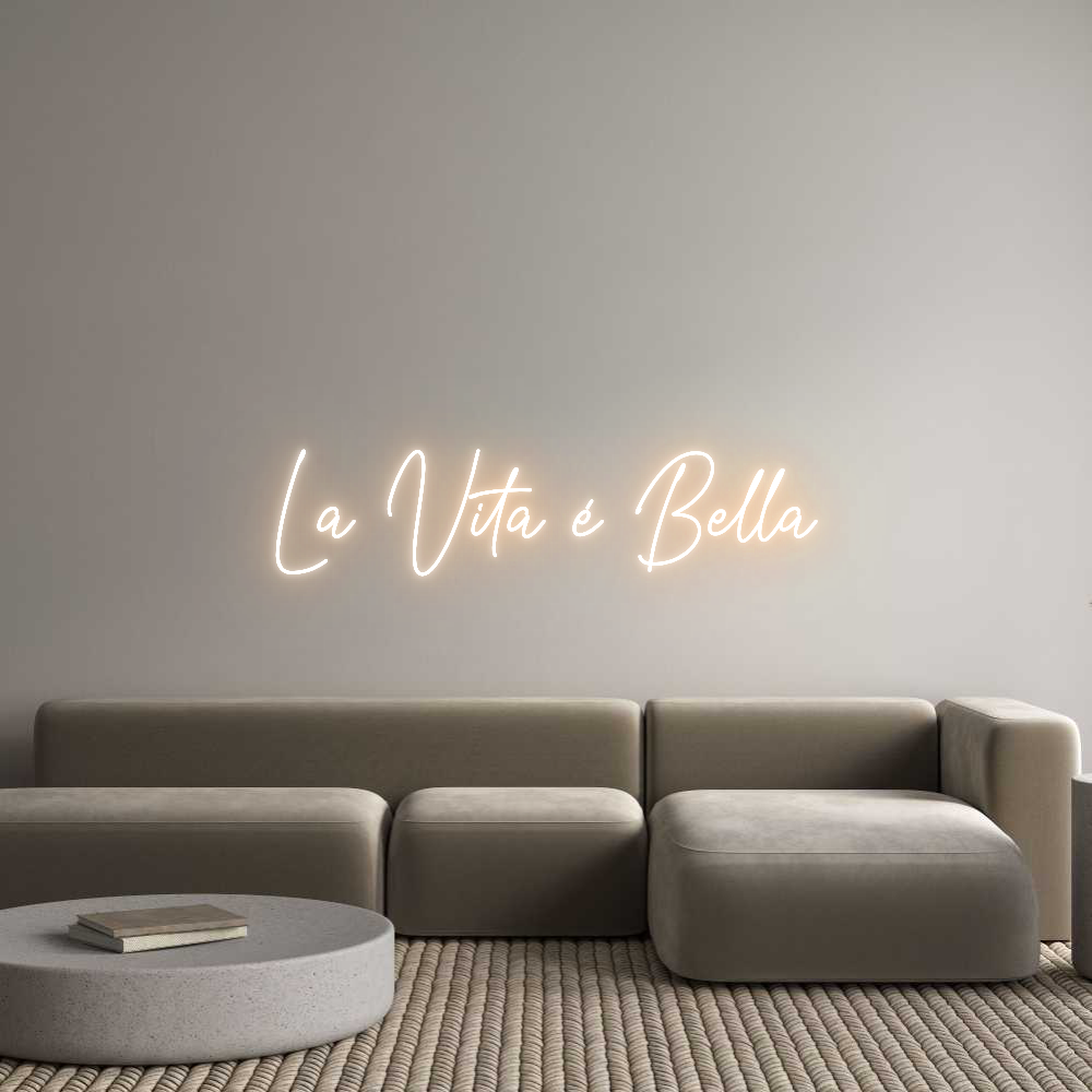 Custom Neon Text - La Vita é Bel...